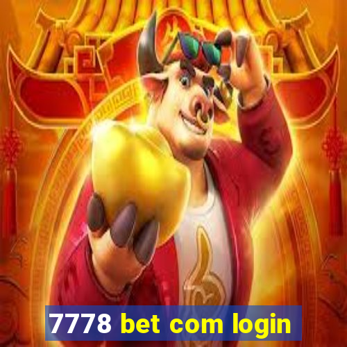 7778 bet com login